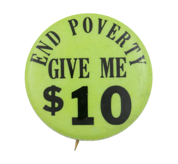 end poverty guve me $10 button