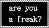 are you a freak?