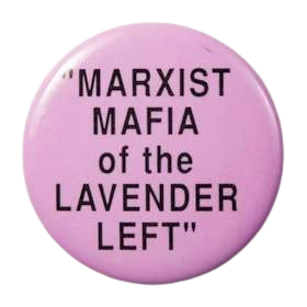marxist mafia of the lavender left button